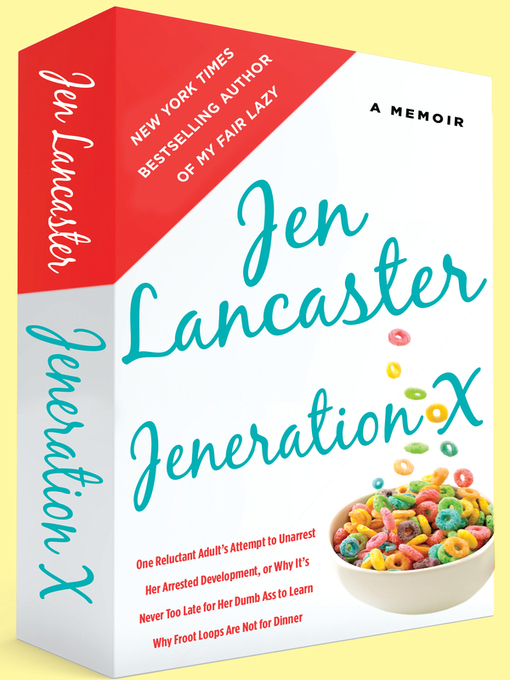 Title details for Jeneration X by Jen Lancaster - Available